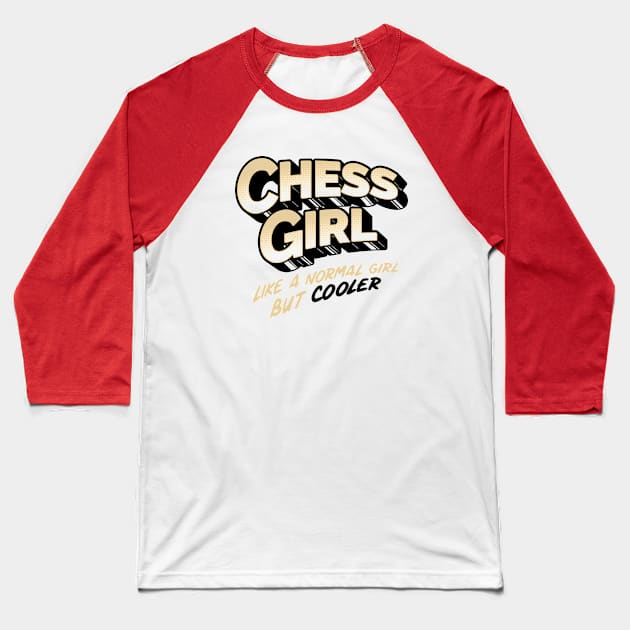 Chess Girl. Like a normal girl but cooler Baseball T-Shirt by Tobe_Fonseca